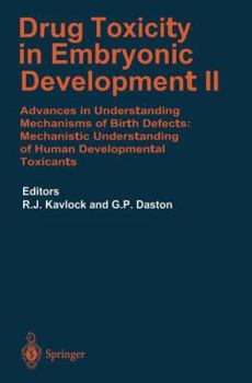 Paperback Drug Toxicity in Embryonic Development II: Advances in Understanding Mechanisms of Birth Defects: Mechanistics Understanding of Human Development Toxi Book