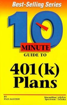 Paperback 10 Minute Guide to 401(K) Plans (10 Minute Guides) Book