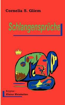 Paperback Schlangensprüche: Kryptae. Kleine Weisheiten [German] Book
