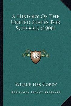 Paperback A History Of The United States For Schools (1908) Book