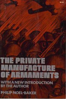 Paperback The Private Manufacture of Armaments Book