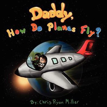 Paperback Daddy How Do Planes Fly? Book