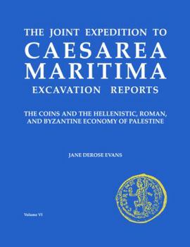 Hardcover Caesarea Maritima: The Coins and the Hellenistic, Roman and Byzantine Economy of Palestine Book