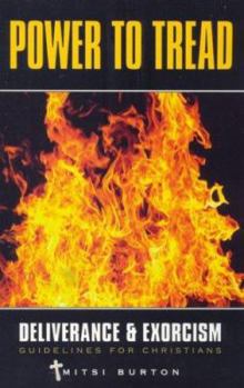 Paperback Power to Tread: Deliverance & Exorcism Guidelines for Christians Book