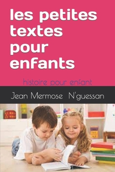 Paperback les petites textes pour enfants: des textes pour enfants [French] Book