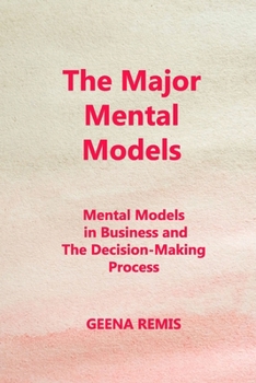 Paperback The Major Mental Models: Mental Models in Business and The Decision-Making Process (Spanish Edition) [Spanish] Book