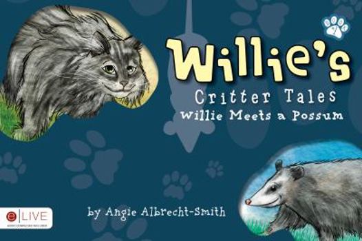Paperback Willies Critter Tales: Willie Meets a Possum Book