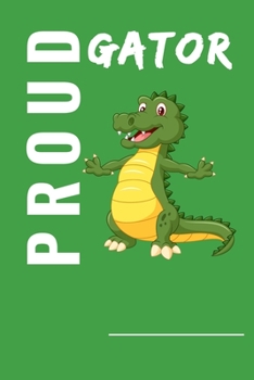 Paperback Proud Gator: Proud student Book