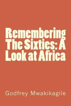 Paperback Remembering The Sixties: A Look at Africa Book