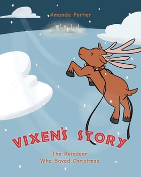 Paperback Vixen's Story: The Reindeer who Saved Christmas Book