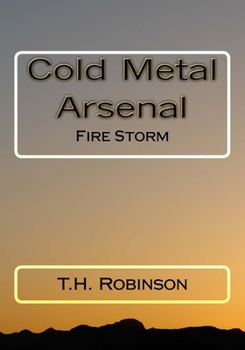 Paperback Cold Metal Arsenal: Fire Storm Book
