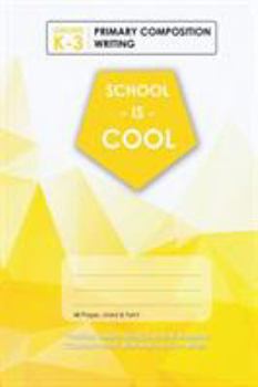Paperback (Yellow) School Is Cool Primary Composition Writing, Blank Lined, Write-in Notebook. Book