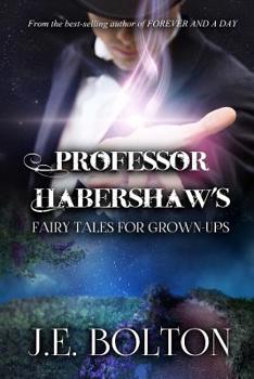 Professor Habershaw's Fairytales For Grown-Ups