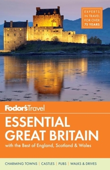 Paperback Fodor's Essential Great Britain: With the Best of England, Scotland & Wales Book