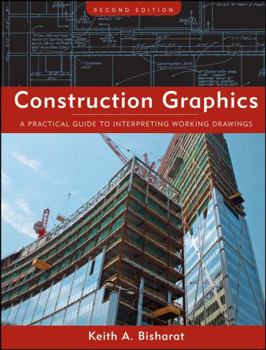 Hardcover Construction Graphics: A Practical Guide to Interpreting Working Drawings Book