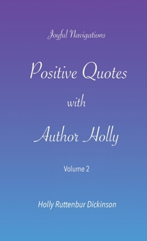 Paperback Positive Quotes with Author Holly: Volume 2 Book