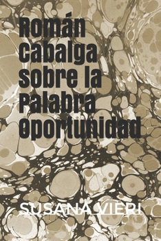 Paperback Román Cabalga sobre la Palabra Oportunidad [Spanish] Book