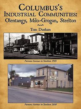 Paperback Columbus's Industrial Communities: Olentangy, Milo-Grogan, Steelton Book