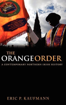 Hardcover The Orange Order: A Contemporary Northern Irish History Book