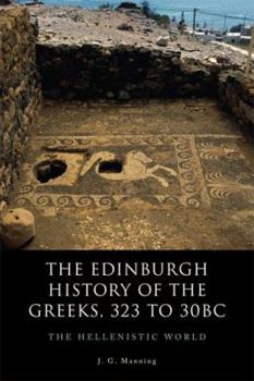 Hardcover The Edinburgh History of the Greeks, 323 to 30bc: The Hellenistic World Book