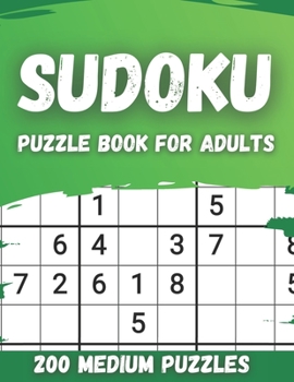 Paperback Sudoku Puzzle Book For Adults 200 Medium Puzzles: Large Print Puzzles For Seniors & Adults [Large Print] Book
