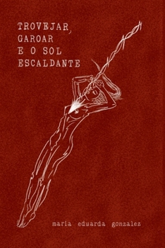 Paperback Trovejar, Garoar E O Sol Escaldante [Portuguese] Book