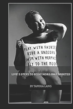 Paperback LIVE! 5 Steps to Being More Free Spirited Book