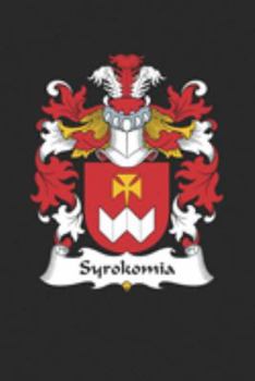 Syrokomia: Syrokomia Coat of Arms and Family Crest Notebook Journal (6 x 9 - 100 pages)