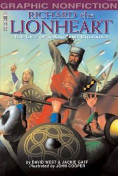 Richard the Lionheart: The Life of a King and Crusader (Graphic Non-fiction)