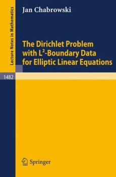 Paperback The Dirichlet Problem with L2-Boundary Data for Elliptic Linear Equations Book