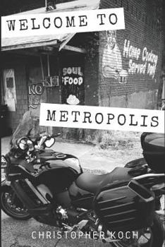 Paperback Welcome to Metropolis: Riding Solo Into the Heart of America Book