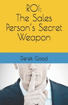 Paperback Roi: The Sales Person's Secret Weapon Book