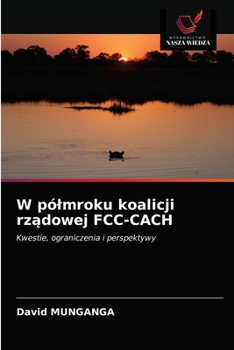 Paperback W pólmroku koalicji rządowej FCC-CACH [Polish] Book