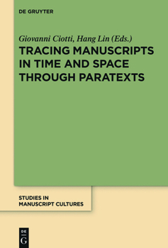 Hardcover Tracing Manuscripts in Time and Space Through Paratexts Book