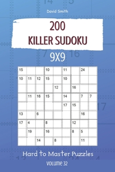 Paperback Killer Sudoku - 200 Hard to Master Puzzles 9x9 vol.32 Book