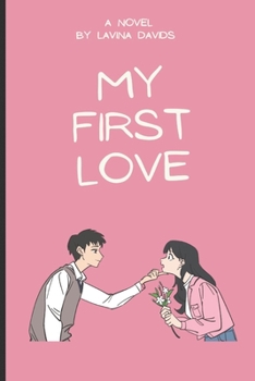 Paperback My First Love: Based on a True Love Story Book