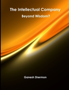 Paperback The Intellectual Company - Beyond Wisdom Book
