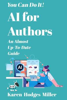 AI for Authors: An Almost Up-To-Date Guide