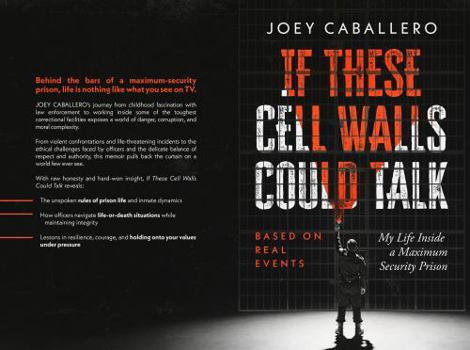 Paperback If These Cell Walls Could Talk: My life Inside a Maximum Security Prison Book
