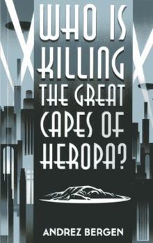 Paperback Who Is Killing the Great Capes of Heropa? Book