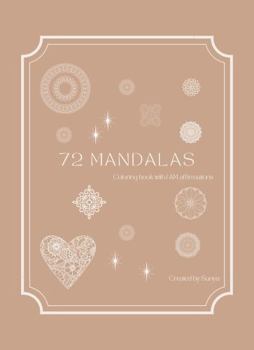 Paperback 72 Mandalas: Coloringbook with I AM Affirmations Book