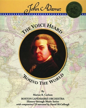 Paperback John Adams: The Voice Heard 'Round the W Book