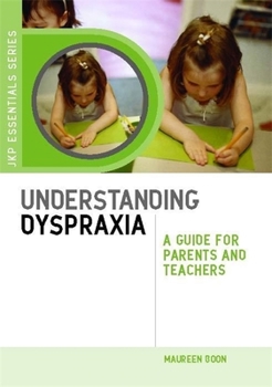 Paperback Understanding Dyspraxia: A Guide for Parents and Teachers Book