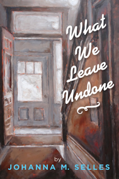 Paperback What We Leave Undone Book