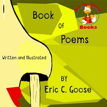 Paperback Eric C. Goose Book of Poems Book