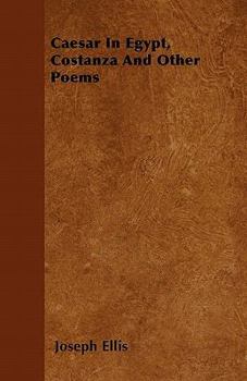 Paperback Caesar In Egypt, Costanza And Other Poems Book