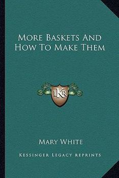 Paperback More Baskets And How To Make Them Book