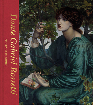 Hardcover Dante Gabriel Rossetti: Portraits of Women Book