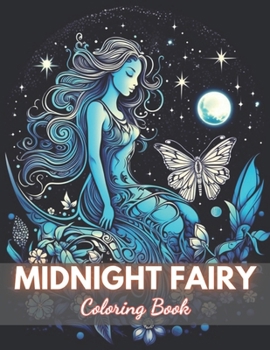 Paperback Midnight Fairy Coloring Book: New Edition And Unique High-quality illustrations Coloring Pages Book