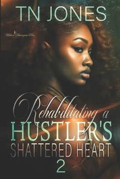 Paperback Rehabilitating a Hustler's Shattered Heart 2 Book